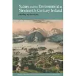 NATURE AND THE ENVIRONMENT IN NINETEENTH-CENTURY IRELAND