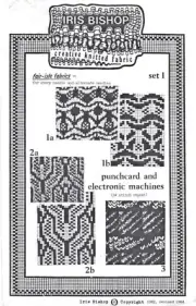 Iris Bishop - FAIR-ISLE FABRICS - Set #1 - Designs f/ Punchcard & Elec. Mach.