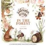 WATERCOLOR WITH ME: IN THE FOREST/DANA FOX ESLITE誠品