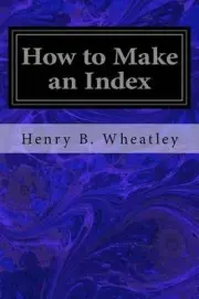 How to Make an Index by Henry B. Wheatley (English) Paperback Book