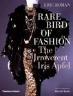 Rare Bird of Fashion: The Irreverent Iris Apfel by Eric Boman (English) Hardcove