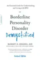 Borderline Personality Disorder Demystified: An Essential Guide for Understanding and Living with BPD (Revised Ed.)
