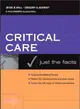 Critical Care Medicine: Just the Facts