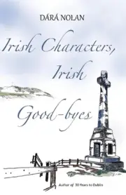 Irish Characters, Irish Good-byes: Poetry on the immigrant experience; Ireland t