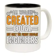All Women Created Equal Finest Become Engineers Mug Cup