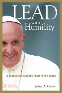 在飛比找三民網路書店優惠-Lead with Humility: 12 Leaders