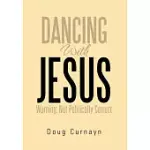 DANCING WITH JESUS: WARNING: NOT POLITICALLY CORRECT