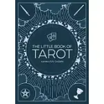 THE LITTLE BOOK OF TAROT: AN INTRODUCTION TO FORTUNE-TELLING AND DIVINATION