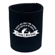 Ow There Are Two Things - Funny Novelty Stubby Holder