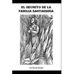 EL SECRETO DE LA FAMILIA SANTAMARIA