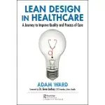 LEAN DESIGN IN HEALTHCARE: A JOURNEY TO IMPROVE QUALITY AND PROCESS OF CARE