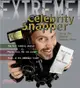 Extreme Science: Celebrity Snapper：Taking The Ultimate Photo