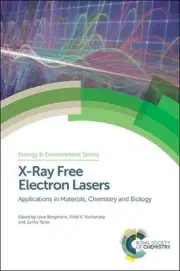 X-Ray Free Electron Lasers: Applications in Materials, Chemistry and Biology by