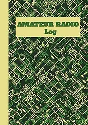 Amateur Radio Log: Wonderful Gift For Radio Operators - Ham Radio Log Book