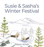Susie & Sasha's Winter Festival by Allison Ames Hardcover Book