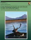 Caribou Monitoring Protocol for the Arctic Network Inventory and Monitoring Prog