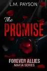 The Promise: Forever Allies Mafia Series by L.M. Payson Paperback Book