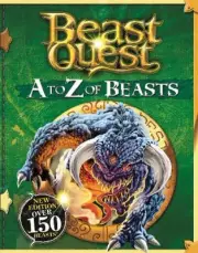 Beast Quest: A to Z of Beasts: New Edition Over 150 Beasts by Blade, Adam