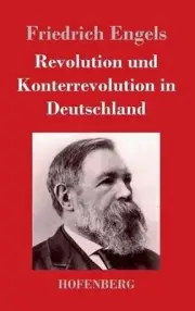 Revolution und Konterrevolution in Deutschland by Friedrich Engels (German) Hard