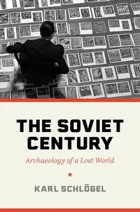 在飛比找誠品線上優惠-The Soviet Century: Archaeolog