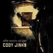 CODY JINKS ADOBE SESSIONS [UNPLUGGED] NEW LP