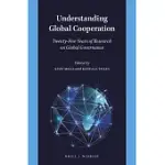 UNDERSTANDING GLOBAL COOPERATION: TWENTY-FIVE YEARS OF RESEARCH ON GLOBAL GOVERNANCE