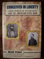 CONCEIVED IN LIBERTY - GETTYSBURG - JOSHUH CHAMBERLAIN AND WILLIAM OATES - NEW