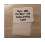 Elgin 532 – 5335/ELG - Part #227 - Setting Lever Screw - Replacement / Repair