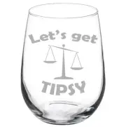 Let's Get Tipsy Scales Of Justice Funny Stemmed / Stemless Wine Glass