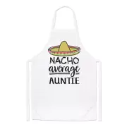 Nacho Average Auntie Chefs Apron Worlds Best Favourite Funny Awesome Cooking