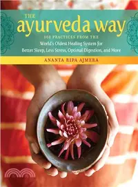 在飛比找三民網路書店優惠-The Ayurveda Way ─ 108 Practic