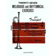 Twenty-Seven Melodious And Rhythmical Exercises, Cornet, Trumpet