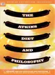 The Atkins Diet And Philosophy: Chewing the Fat with Kant and Nietzsche