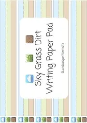 Sky Grass Dirt Handwriting Paper Notebook Pad: Handwriting Manuscript Cursive Sky Grass Ground/Dirt/Mud Alphabet English Writing Paper Pad Sheets for Kids