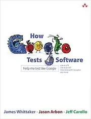 How Google Tests Software by Jeff Carollo Paperback Book