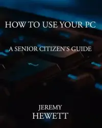 在飛比找博客來優惠-How To Use Your PC: A Senior C