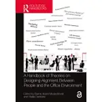 A HANDBOOK OF THEORIES ON DESIGNING ALIGNMENT BETWEEN PEOPLE AND THE OFFICE ENVIRONMENT