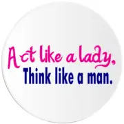 Act Like A Lady Think Like A Man - 3 Pack Circle Stickers 3 Inch