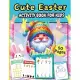 Cute Easter Activity Pages 50 Pages: A Fun Kids 50+ Easter Learning Activity Book With Number Matching, Maze Games, Color By ... To Dot, Dot Markers A