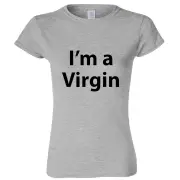 I am a Virgin Funny Joke Rude Offensive Slogan Ladies Women T Shirt Tee Top - Sport Grey