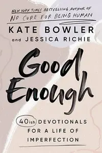 在飛比找誠品線上優惠-Good Enough: 40ish Devotionals