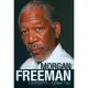 Morgan Freeman: A Biography