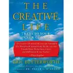 THE CREATIVE LIFE: SEVEN KEYS TO YOUR INNER GENIUS