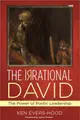 The Irrational David ― The Power of Poetic Leadership