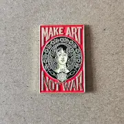 MAKE ART NOT WAR Enamel Pin - Artists - Peace - Harmony
