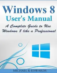 在飛比找博客來優惠-Windows 8 User’s Manual: A Com