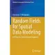 Random Fields for Spatial Data Modeling: A Primer for Scientists and Engineers