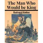 THE MAN WHO WOULD BE KING