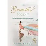 THE EMPATHS TOOLKIT: A GUIDE TO RECOVERY FOR THE OVERWHELMED EMPATH