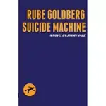 RUBE GOLDBERG SUICIDE MACHINE